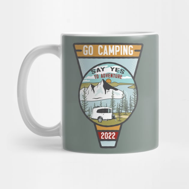 Go Camping Say Yes to Adventure by Camp Happy Hour